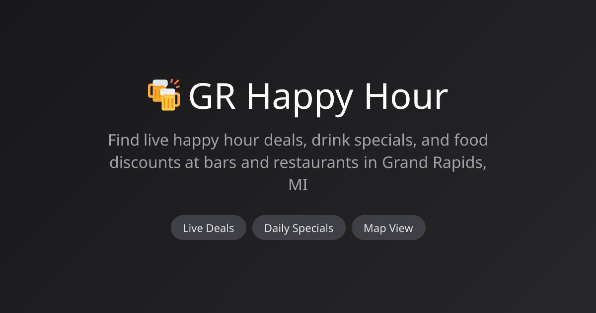 GR Happy Hour | Grand Rapids Happy Hour Deals and Food Specials